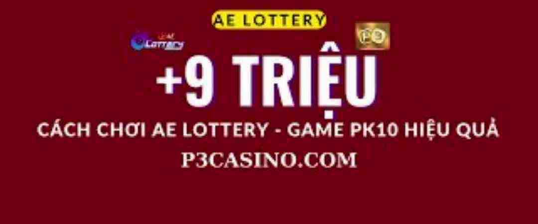 Lottery - dòng game tên tuổi của Ae lottery