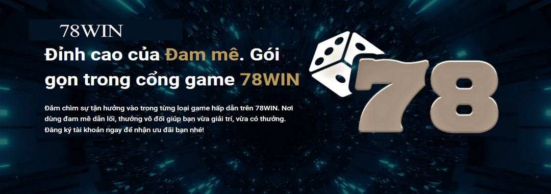 Những trò chơi được chú ý tại nhà cái 78Win