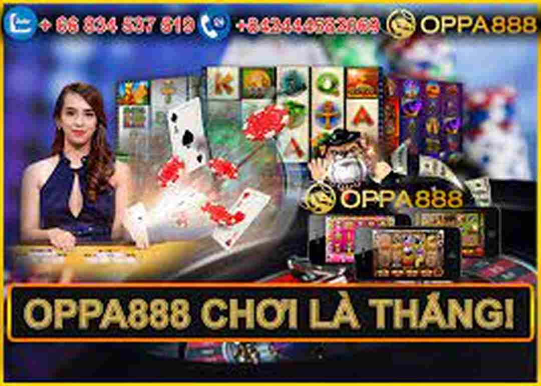 Oppa888 xứng đáng trở thành tập đoàn nhà cái hàng đầu thị trường châu Á